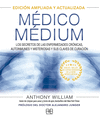 MEDICO MEDIUM (EDICION AMPLIADA Y ACTUALIZADA)