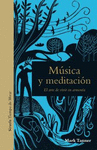 MÚSICA Y MEDITACIÓN (EL ARTE DE VIVIR EN ARMONIA)