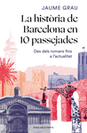 HISTORIA DE BARCELONA EN 10 PASSEJADES, LA