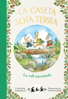 CASETA SOTA TERRA Nº 3, LA. LA VALL ENCANTADA