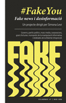 #FAKE YOU (FAKE NEWS I DESINFORMACIO)