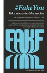 #FAKE YOU (FAKE NEWS Y DESINFORMACION)