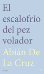 ESCALOFRIO DEL PEZ VOLADOR, EL