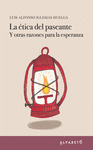 ETICA DEL PASEANTE Y OTRAS RAZONES PARA LA ESPERANZA, LA