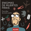 ENIGMAS DE MUERTES FRIKIS (ENIGMAS CRIMINALES)