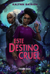 ESTE DESTINO CRUEL (ESTE CORAZON VENENOSO 2)