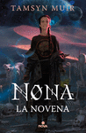 NONA LA NOVENA (SAGA DE LA TUMBA SELLADA III)