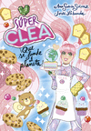 SÚPER CLEA Nº 2 ¡QUE SE FUNDE EL PLANETA! (SERIE SÚPER CLEA 2)