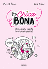 CHICA BONA, LA. ¡SIEMPRE SE REPITE LA MISMA HISTORIA!