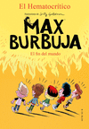 MAX BURBUJA Nº 6. EL FIN DEL MUNDO
