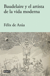 BAUDELAIRE Y EL ARTISTA DE LA VIDA MODERNA