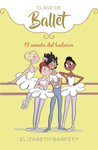 SECRETO DEL BAILARÍN, EL (CLASE DE BALLET Nº 6)