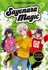 HECHIZO ACCIDENTADO, UN (SAYONARA MAGIC Nº 2)