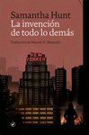 INVENCIÓN DE TODO LO DEMÁS, LA