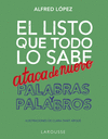 LISTO QUE TODO LO SABE ATACA DE NUEVO, EL. PALABRAS Y PALABROS