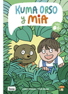 KUMA ORSO Y MIA (MI PRIMER COMIC 6+ AÑOS)