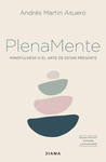 PLENA MENTE (NUEVA EDICION REVISADA Y ACTUALIZADA)