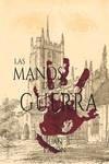 MANOS DE LA GUERRA, LAS