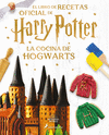 COCINA DE HOGWARTS, LA. EL LIBRO DE RECETAS OFICIAL DE HARRY POTTER