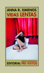 VIDAS LENTAS ( PREMIO INTERNACIONAL DE NOVELA CIUDAD DE BARBASTRO 2020 )