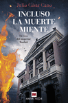 INCLUSO LA MUERTE MIENTE ( UN CASO DEL INSPECTOR MONFORT )