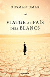 VIATGE AL PAÍS DELS BLANCS