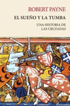 SUEÑO Y LA TUMBA, EL (UNA HISTORIA DE LAS CRUZADAS)