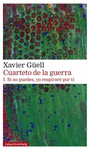 CUARTETO DE LA GUERRA. I. SI NO PUEDES, YO RESPIRARE POR TI
