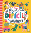 TRABAJO MÁS DIFÍCIL DEL MUNDO, EL