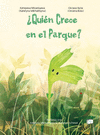 QUIEN CRECE EN EL PARQUE?