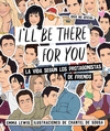 I'LL BE THERE FOR YOU