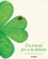 TRÈVOL PER A LA JULIETA, UN