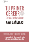 TU PRIMER CEREBRO ( NO ESTA EN TU CABEZA )