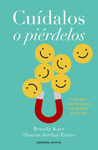 CUIDALOS O PIERDELOS ( HAZ QUE LOS MEJORES TRABAJEN CONTIGO )