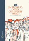 TRABAJO COMO CUALQUIER OTRO, UN