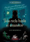 TODO RECTO HASTA EL AMANECER (UN GIRO INESPERADO PETER PAN)