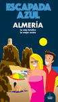 ALMERÍA ( ESCAPADA AZUL )
