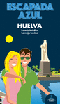 HUELVA ( ESCAPADA AZUL )