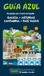 GALICIA, ASTURIAS, CANTABRIA Y PAIS VASCO (GUIA AZUL) ESCAPADAS POR EL NORTE DE ESPAÑA