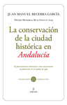 CONSERVACIÓN DE LA CIUDAD HISTÓRICA EN ANDALUCÍA, LA