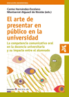 ARTE DE PRESENTAR EN PÚBLICO EN LA UNIVERSIDAD, EL