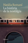HISTORIA DE LA NOSTALGIA, LA (CATALA)