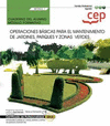 CUADERNO DEL ALUMNO. OPERACIONES BÁSICAS PARA EL MANTENIMIENTO DE JARDINES, PARQ