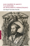 JUAN VALVERDE DE AMUSCO Y LA ANATOMIA DEL RENACIMIENTO HISPANOITALIANO