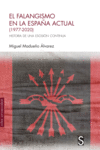 FALANGISMO EN LA ESPAÑA ACTUAL, EL (1977-2020)