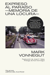 EXPRESO AL PARAISO: MEMORIA DE UNA LOCURA
