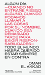 ALGUN DIA TODO EL MUNDO HABRA QUERIDO ESTAR SIEMPRE EN CONTRA