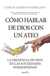 CÓMO HABLAR DE DIOS CON UN ATEO