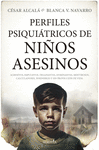 PERFILES PSIQUIÁTRICOS DE NIÑOS ASESINOS