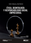 ÉTICA, DEONTOLOGÍA Y RESPONSABILIDAD SOCIAL EMPRESARIAL